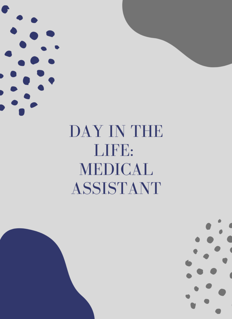 Day in the Life: Medical Assistant